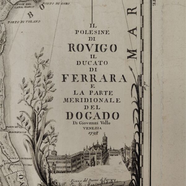 Incisione Giovanni Valle, “Il Polesine di Rovigo, Ducato di Ferrara e Dogado”, 1793 - immagine 2